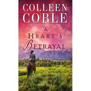 A Heart's Betrayal -- Colleen Coble